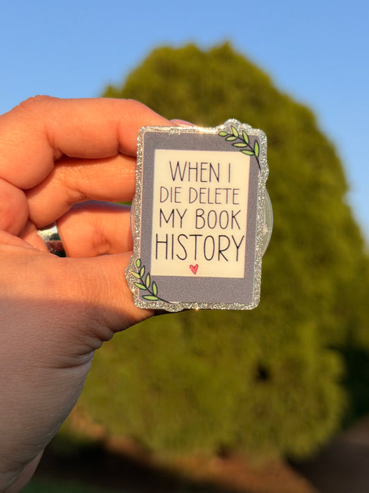 When I Die Delete my Book History E-Reader/Phone Grip