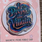 I prefer the Villain E-Reader/Phone Grip