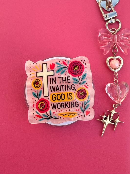 In the Waiting God is Working  E-Reader/Phone Grip