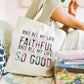 Goodness of God Tote