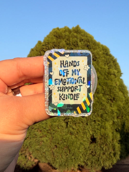 Hands Off My Emotional Support Kindle E-Reader/Phone Grip