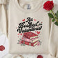 All Booked for Valentine's Sweatshirt