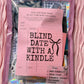 Blind Date with a Kindle