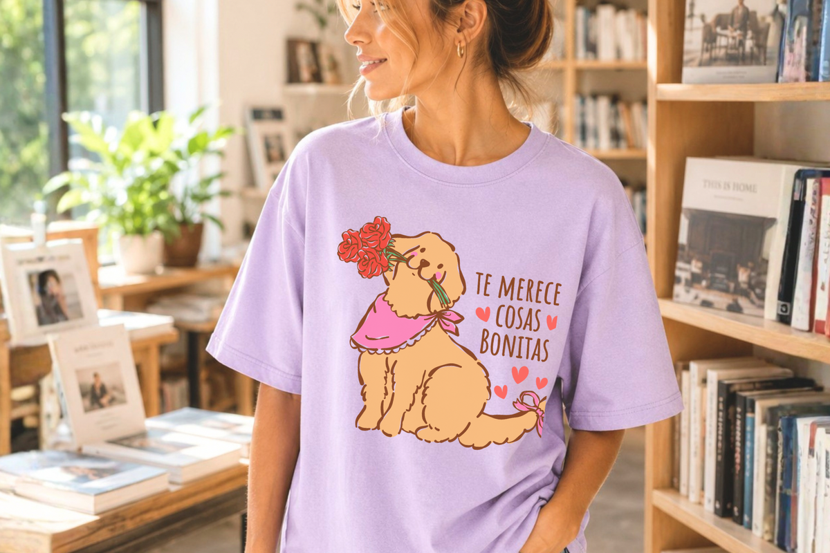 Te mereces cosas bonitas T-Shirt